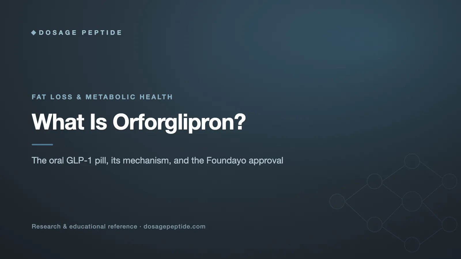 What Is Orforglipron? The Oral GLP-1 Pill Explained for Research